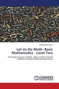 Let Us Do Math- Basic Mathematics - Level Two
