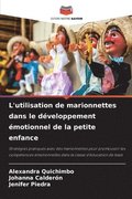 L'utilisation de marionnettes dans le d�veloppement �motionnel de la petite enfance