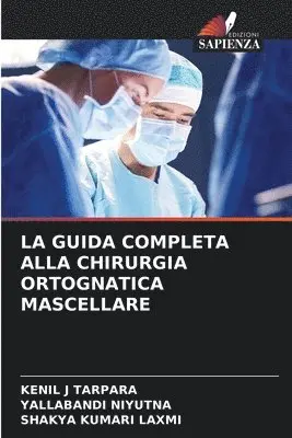 Kenil J Tarpara, Yallabandi Niyutna, Shakya Kumari Laxmi - Guida Completa Alla Chirurgia Ortognatica Mascellare, Häftad. Tillgänglighet: Lägg i varukorg