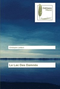 Le Lac Des Damns