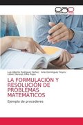 La Formulacion Y Resolucion de Problemas Matematicos