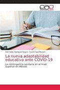 La nueva adaptabilidad educativa ante COVID-19