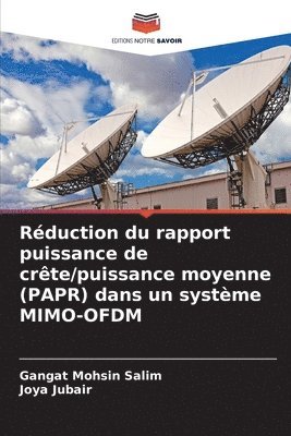 Gangat Mohsin Salim, Joya Jubair - Réduction du rapport puissance de crête/puissance moyenne (PAPR) dans un système MIMO-OFDM, Häftad