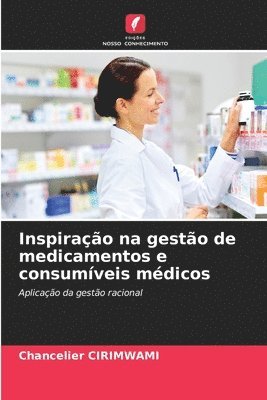 Inspiração na gestão de medicamentos e consumíveis médicos