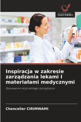 Inspiracja w zakresie zarządzania lekami I materialami medycznymi