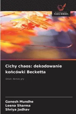 Ganesh Mundhe, Leena Sharma, Shriya Jadhav - Cichy chaos, Häftad. Tillgänglighet: Lägg i varukorg