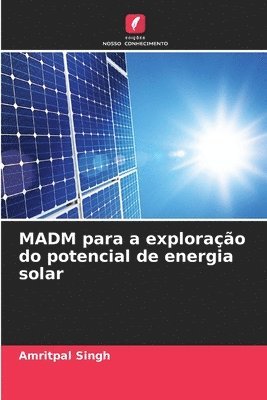 Amritpal Singh - MADM para a exploração do potencial de energia solar, Häftad. Tillgänglighet: Lägg i varukorg