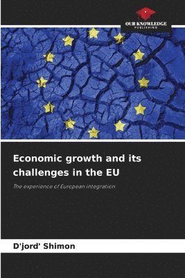 D'Jord' Shimon - Economic growth and its challenges in the EU, Häftad