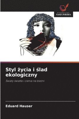 Eduard Hauser - Styl życia i ślad ekologiczny, Häftad