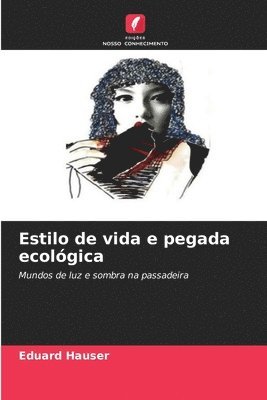 Eduard Hauser - Estilo de vida e pegada ecológica, Häftad
