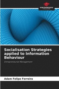 Socialisation Strategies applied to Information Behaviour