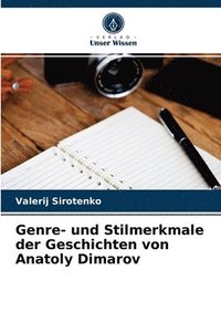 Genre- und Stilmerkmale der Geschichten von Anatoly Dimarov