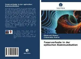 Chakresh Kumar, Ghanendra Kumar - Faserverluste in der optischen Kommunikation, Häftad. Tillgänglighet: Lägg i varukorg