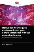 Nouvelles techniques endoscopiques pour l'radication des varices oesophagiennes