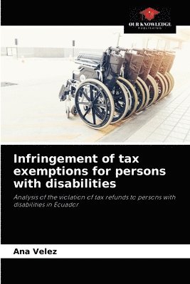 Ana Vélez - Infringement of tax exemptions for persons with disabilities, Häftad