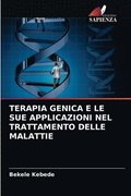 Terapia Genica E Le Sue Applicazioni Nel Trattamento Delle Malattie