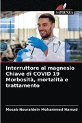 Interruttore al magnesio Chiave di COVID 19 Morbosit, mortalit e trattamento