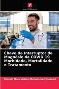 Chave de Interruptor de Magnsio da COVID 19 Morbidade, Mortalidade e Tratamento