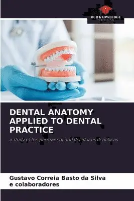 Gustavo Correia Basto Da Silva, E Colaboradores - Dental Anatomy Applied to Dental Practice, Häftad. Tillgänglighet: Lägg i varukorg