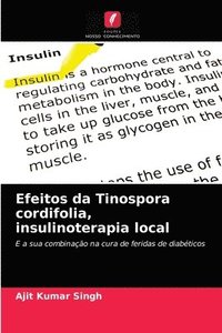 Efeitos da Tinospora cordifolia, insulinoterapia local