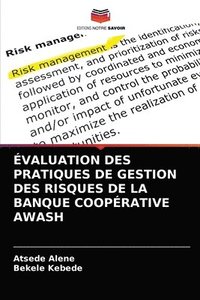 Evaluation Des Pratiques de Gestion Des Risques de la Banque Cooperative Awash