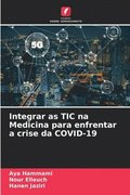 Integrar as TIC na Medicina para enfrentar a crise da COVID-19