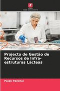 Projecto de Gestao de Recursos de Infra-estruturas Lacteas