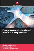 Complexo multifuncional publico e empresarial