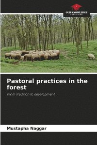 Pastoral practices in the forest