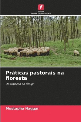 Mustapha Naggar - Práticas pastorais na floresta, Häftad