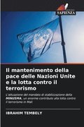 Il mantenimento della pace delle Nazioni Unite e la lotta contro il terrorismo