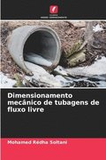 Dimensionamento mecanico de tubagens de fluxo livre
