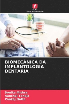 Sonika Mishra, Aanchal Taneja, Pankaj Datta - Biomecânica Da Implantologia Dentária, Häftad
