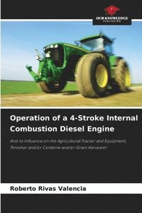 Operation of a 4-Stroke Internal Combustion Diesel Engine