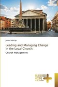 Leading and Managing Change in the Local Church
