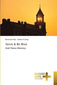 Serve & Be Wise
