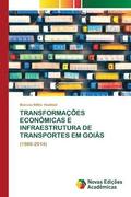 Transformacoes Economicas E Infraestrutura de Transportes Em Goias