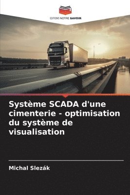 Michal Slezák - Système SCADA d'une cimenterie - optimisation du système de visualisation, Häftad. Tillgänglighet: Lägg i varukorg