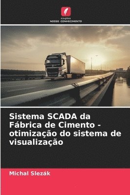 Michal Slezák - Sistema SCADA da Fábrica de Cimento - otimização do sistema de visualização, Häftad. Tillgänglighet: Lägg i varukorg