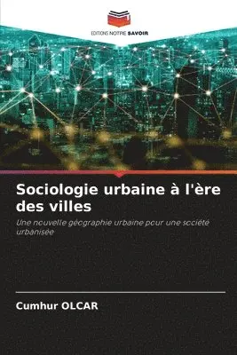 Cumhur Olcar - Sociologie urbaine à l'ère des villes, Häftad. Tillgänglighet: Lägg i varukorg