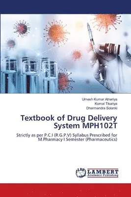 Umesh Kumar Atneriya, Komal Tikariya, Dharmendra Solanki - Textbook of Drug Delivery System MPH102T, Häftad. Tillgänglighet: Lägg i varukorg