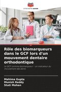 Rle des biomarqueurs dans le GCF lors d'un mouvement dentaire orthodontique