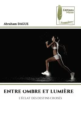 Abraham Dague - Entre Ombre Et Lumière, Häftad. Tillgänglighet: Lägg i varukorg
