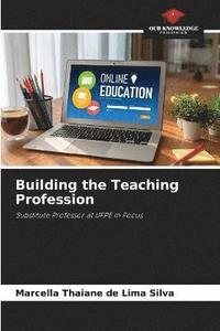 Building the Teaching Profession