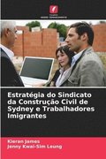 Estrategia do Sindicato da Construcao Civil de Sydney e Trabalhadores Imigrantes