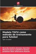 Modelo TGFU como mtodo de treinamento para futebol