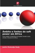 Âmbito e limites do soft power em África