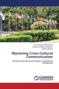 Mastering Cross-Cultural Communication
