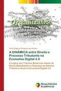 A DINAMICA entre Direito e Processo Tributante na Economia Digital 4.0