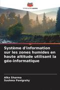 Systeme d'information sur les zones humides en haute altitude utilisant la geo-informatique